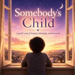 SOMEBODY'S CHILD